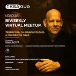 KSAOUG Biweekly Virtual Meetup – Terraform on Oracle Cloud: A Primer for DBAs