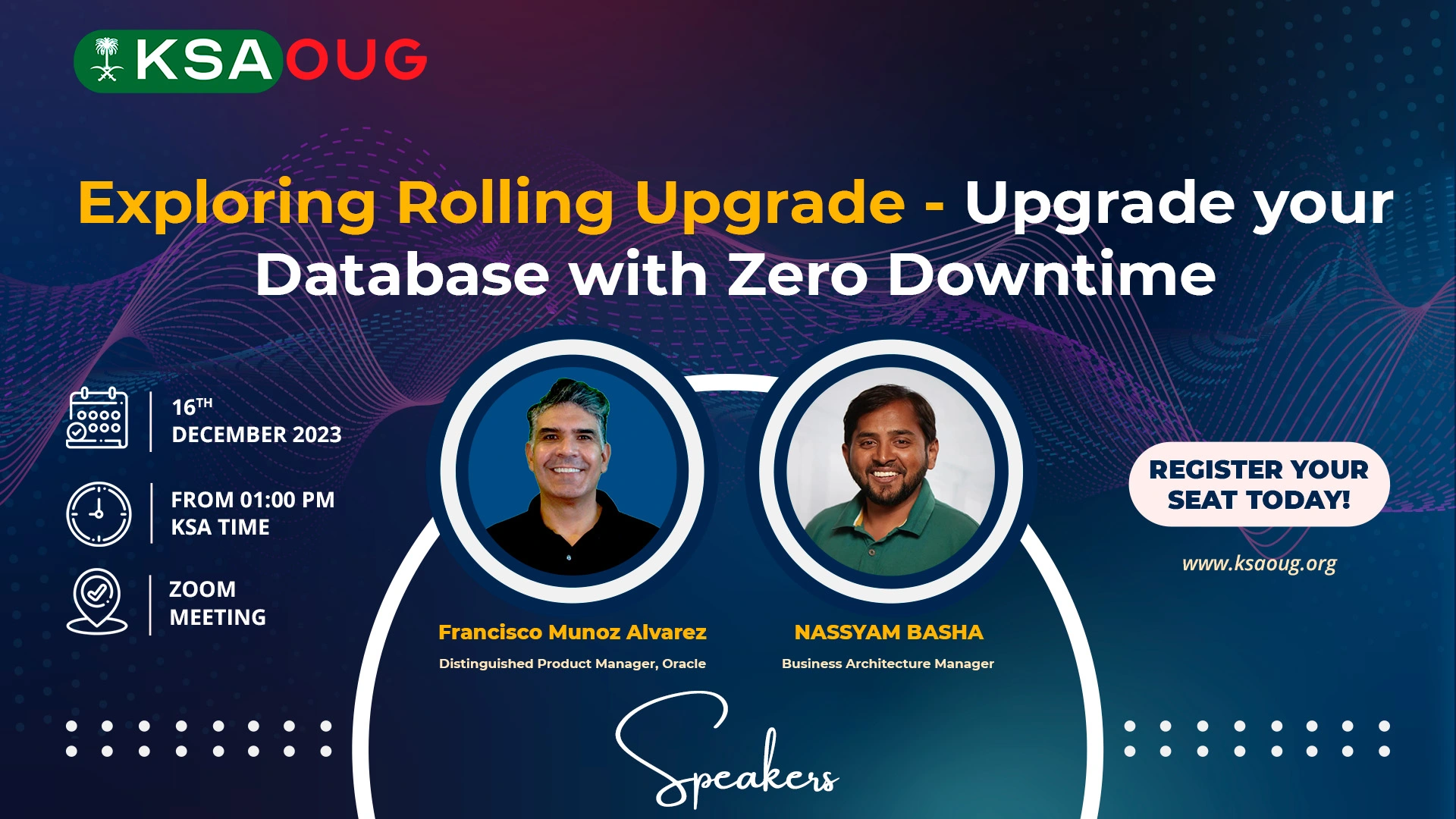 KSAOUG Connnect With Francisco and Nassyam - Upgrade your Database with Zero Downtime